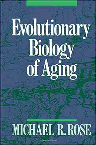 Evolutionary Biology of Aging Michael R Rose