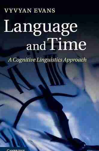 Language and Time: A Cognitive Linguistics Approach (Cambridge Studies in Cognitive and Perceptual Development (Hardcover))