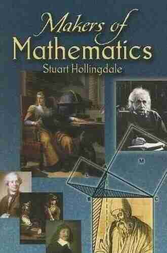 Makers Of Mathematics (Dover On Mathematics)