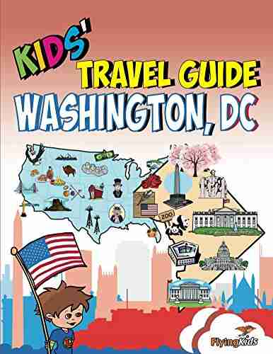 Kids Travel Guide Washington DC: The fun way to discoverWashington DC especially for kids