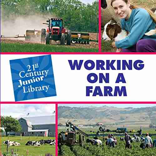 Working on a Farm (21st Century Junior Library: Careers)