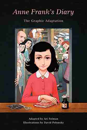 Anne Frank S Diary: The Graphic Adaptation (Pantheon Graphic Library)