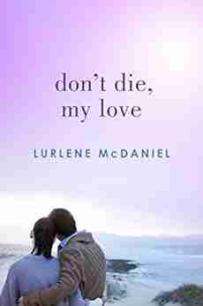 Don T Die My Love Lurlene McDaniel