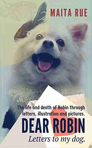 Dear Robin: Letters To My Dog