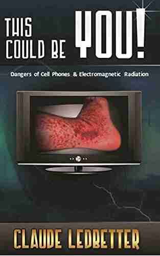 This Could Be You : Dangers of Cell Phones and Electromagnetic Radiation