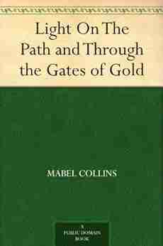 Light On The Path and Through the Gates of Gold