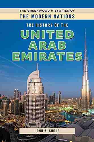 The History of the United Arab Emirates (The Greenwood Histories of the Modern Nations)