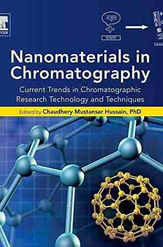 Nanomaterials In Chromatography: Current Trends In Chromatographic Research Technology And Techniques