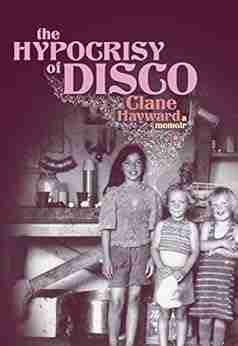 The Hypocrisy of Disco: A Memoir