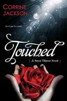 Touched (Sense Thieves 1) Corrine Jackson