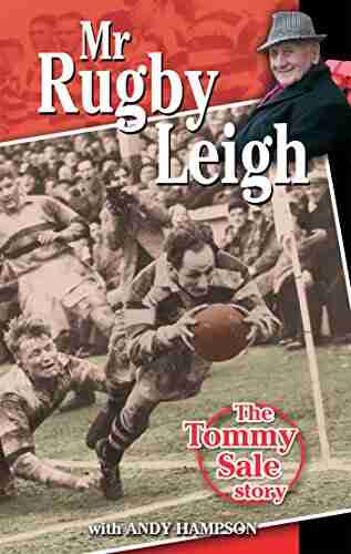 Mr Rugby Leigh: The Tommy Sale Story