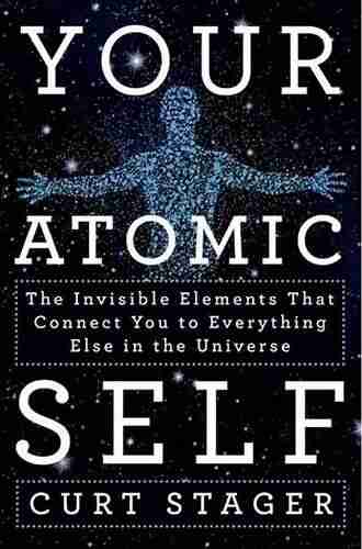 Your Atomic Self: The Invisible Elements That Connect You To Everything Else In The Universe