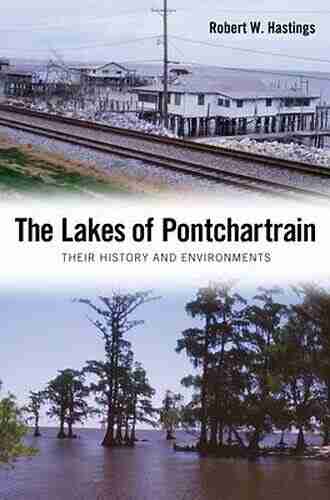 The Lakes Of Pontchartrain: Their History And Environments