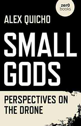 Small Gods: Perspectives On The Drone