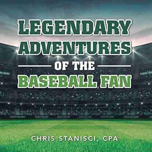 Legendary Adventures Of The Baseball Fan