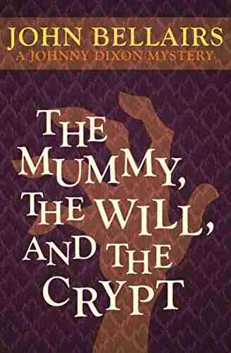 The Mummy The Will And The Crypt (Johnny Dixon 2)