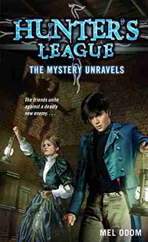 The Mystery Unravels (Hunter s League 2)