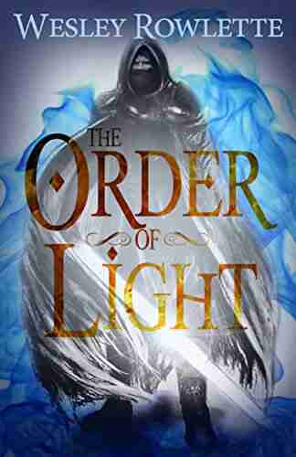 The Order of Light: Coming of Age Dystopian Fantasy and Magic