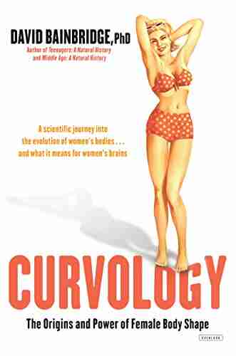 Curvology: The Origins And Power Of Female Body Shape