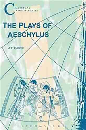 The Plays Of Aeschylus (Classical World)