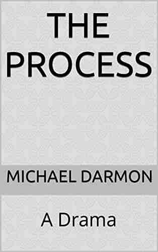 The Process: A Drama Michael Darmon