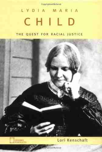 Lydia Maria Child: The Quest For Racial Justice (Oxford Portraits)