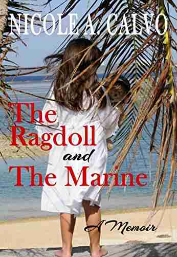 The Ragdoll and The Marine: A Memoir