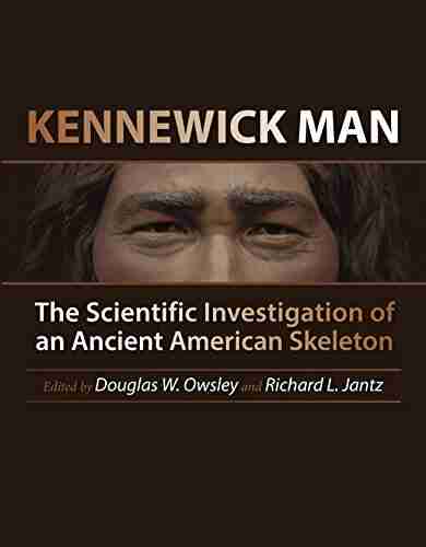 Kennewick Man: The Scientific Investigation Of An Ancient American Skeleton (Peopling Of The Americas Publications)