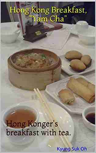 Hong Kong Breakfast Yam Cha : Hong Konger S Breakfast With Tea