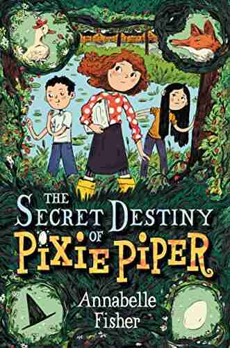 The Secret Destiny Of Pixie Piper