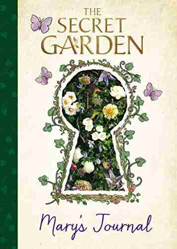 The Secret Garden: Mary S Journal (The Secret Garden Movie)