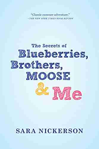 The Secrets Of Blueberries Brothers Moose Me