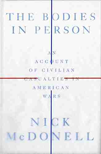 The Bodies In Person: An Account Of Civilian Casualties In American Wars