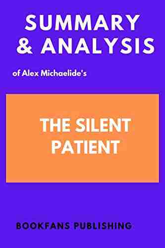 Summary and Analysis of Alex Michaelide s The Silent Patient