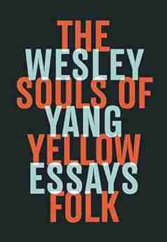 The Souls of Yellow Folk: Essays