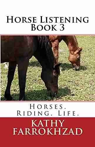 Horse Listening 3: Horses Riding Life (Horse Listening Collection)