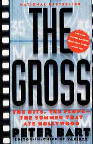 The Gross: The Hits The Flops: The Summer That Ate Hollywood