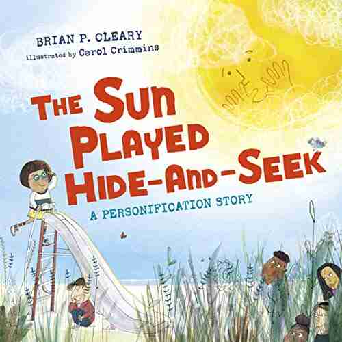 The Sun Played Hide And Seek: A Personification Story