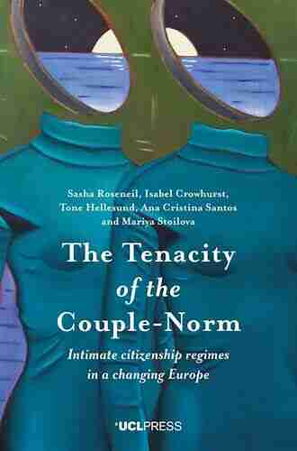 The Tenacity Of The Couple Norm: Intimate Citizenship Regimes In A Changing Europe