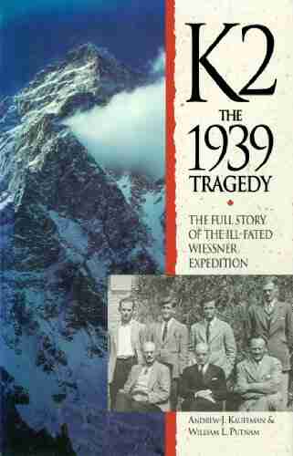 K2 And The 1939 Tragedy William Lowell Putnam