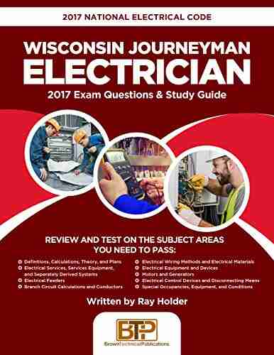 2017 Wisconsin Journeyman Electrician: 2017 National Electrical Code Exam Questions Study Guide