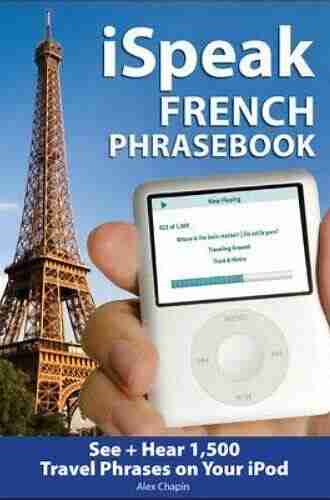 ISpeak French Phrasebook: The Ultimate Audio + Visual Phrasebook For Your IPod (iSpeak Audio Series)