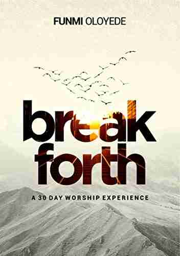 Break Forth: A Notable 30 Days Worship Experience