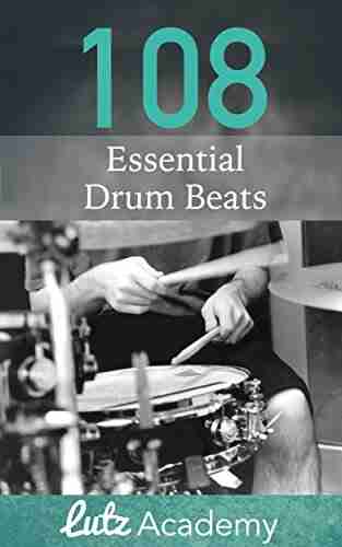 108 Essential Drum Beats: A Comprehensive Collection for All Levels