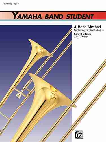 Yamaha Band Student 1 For Trombone: A Band Method For Group Or Individual Instruction (Yamaha Band Method)