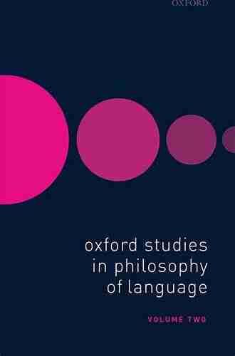 Oxford Studies In Philosophy Of Language Volume 1