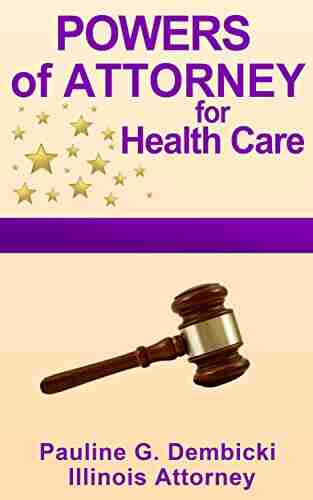 Powers of Attorney for Health Care