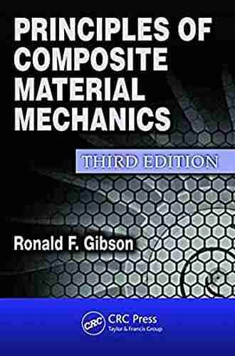 Principles Of Composite Material Mechanics (Mechanical Engineering 218)