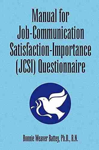 Manual For Job Communication Satisfaction Importance (Jcsi) Questionnaire