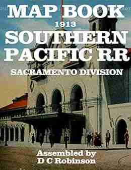 SOUTHERN PACIFIC RR MAP BOOK: SACRAMENTO DIVISION